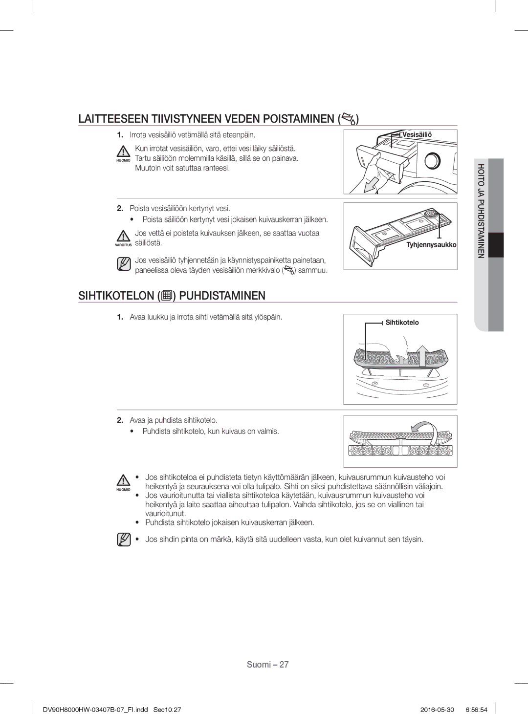 Samsung DV80H8100HW/EE manual Laitteeseen Tiivistyneen Veden Poistaminen, Irrota vesisäiliö vetämällä sitä eteenpäin 