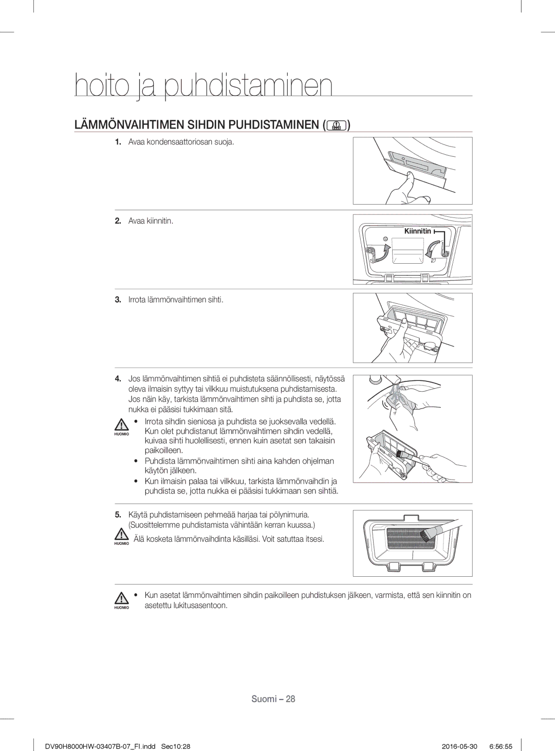 Samsung DV90H8000HW/EE, DV80H8100HW/EE Lämmönvaihtimen Sihdin Puhdistaminen, Avaa kondensaattoriosan suoja Avaa kiinnitin 