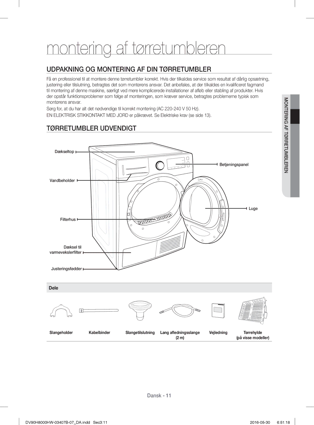 Samsung DV80H8100HW/EE Montering af tørretumbleren, Udpakning OG Montering AF DIN Tørretumbler, Tørretumbler Udvendigt 