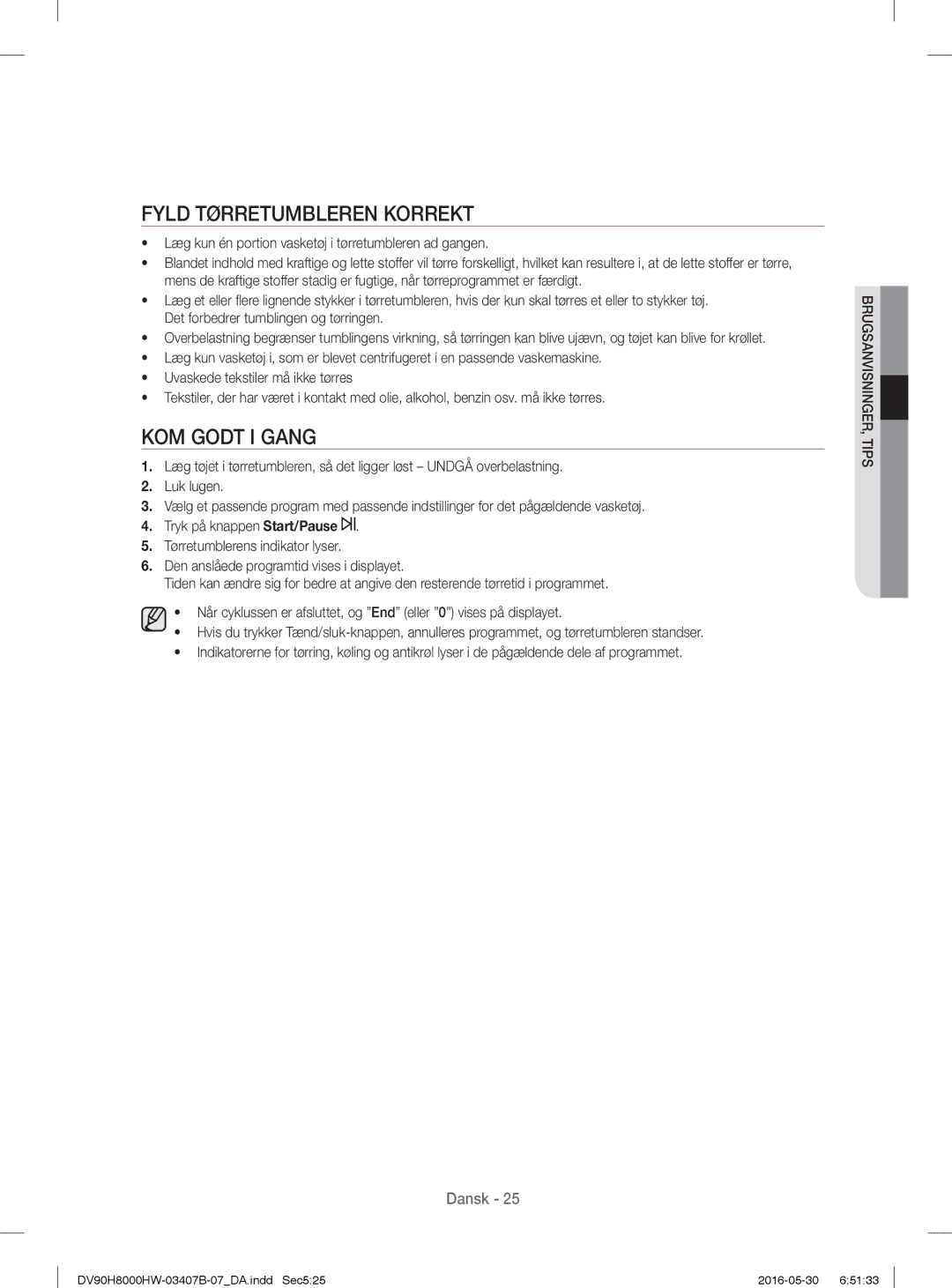 Samsung DV80H8100HW/EE, DV90H8000HW/EE manual Fyld Tørretumbleren Korrekt, KOM Godt I Gang 