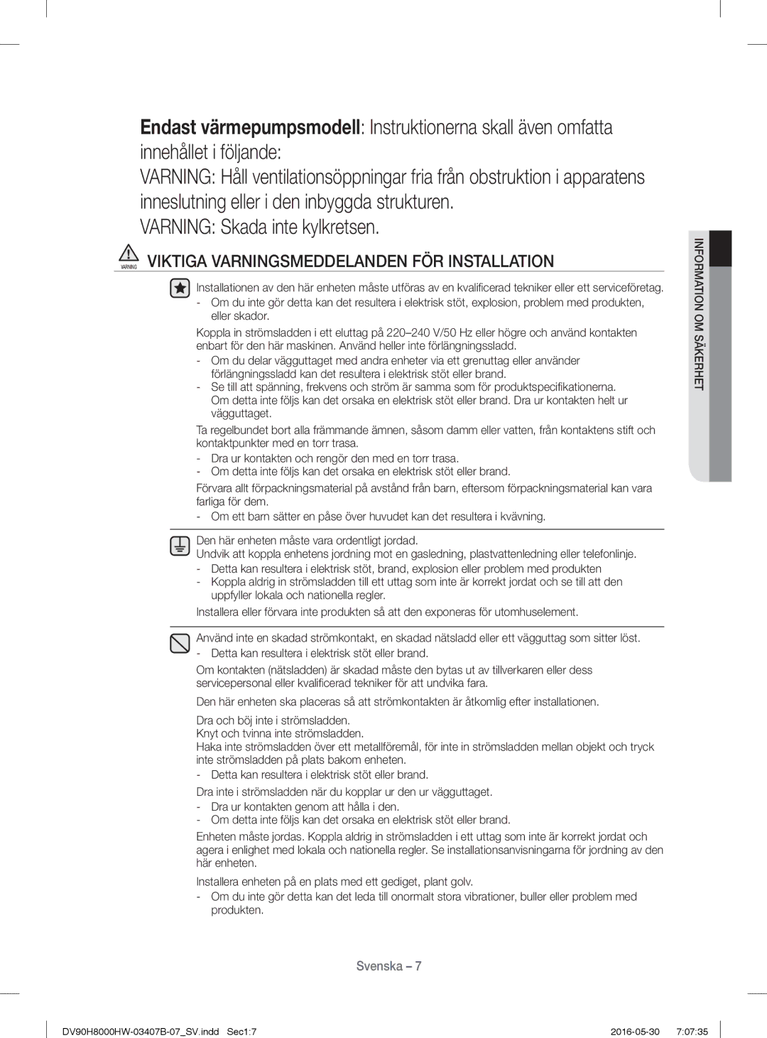 Samsung DV80H8100HW/EE, DV90H8000HW/EE Varning Skada inte kylkretsen, Varning Viktiga Varningsmeddelanden FÖR Installation 