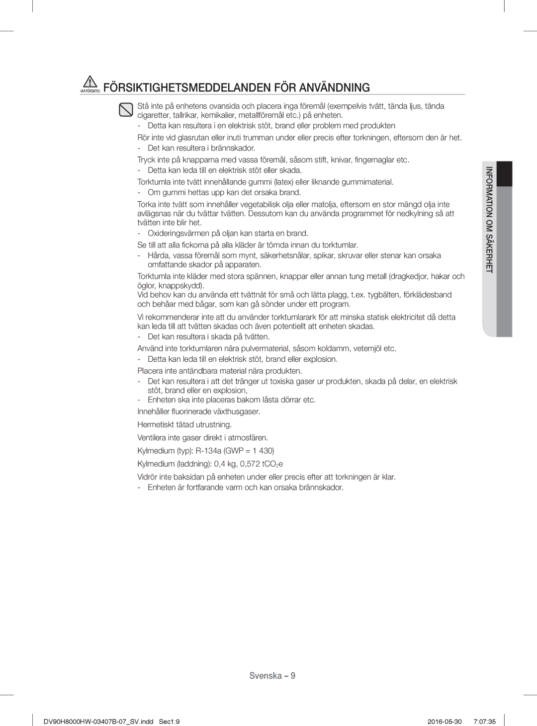 Samsung DV80H8100HW/EE, DV90H8000HW/EE manual VAR FÖRSIKTIG! Försiktighetsmeddelanden FÖR Användning 