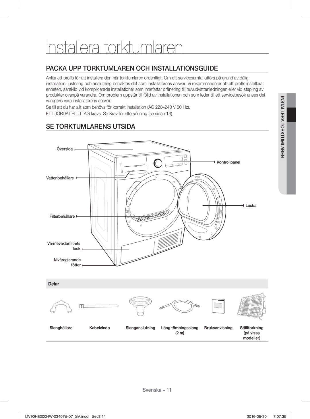 Samsung DV80H8100HW/EE Installera torktumlaren, Packa UPP Torktumlaren OCH Installationsguide, SE Torktumlarens Utsida 