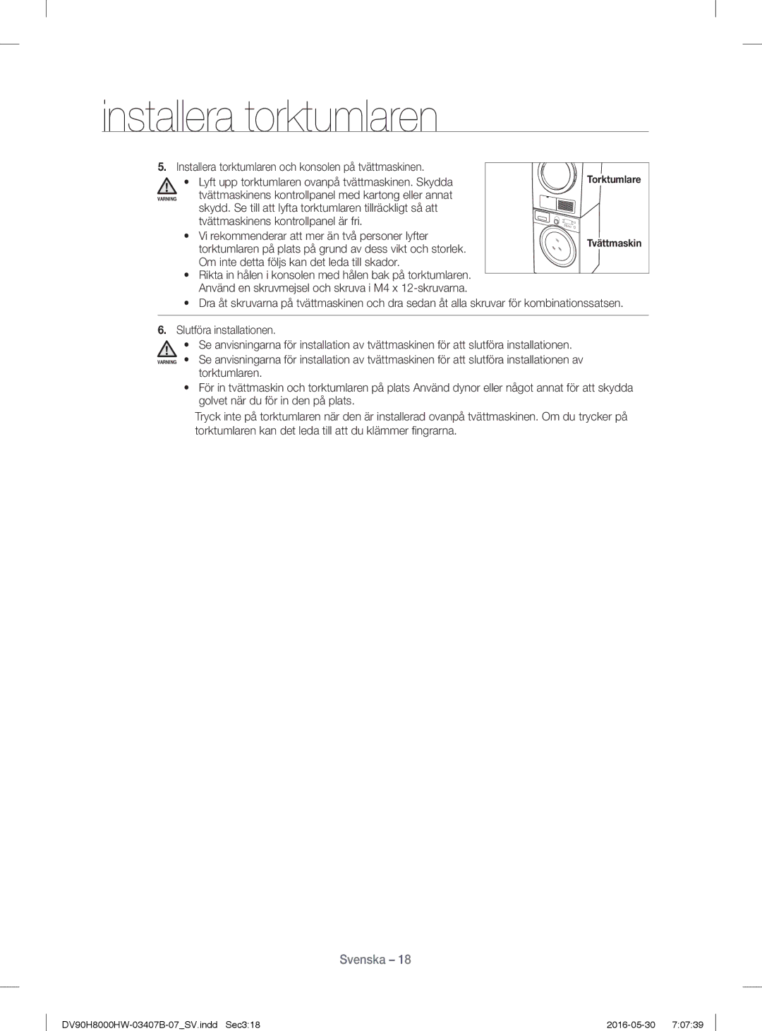 Samsung DV90H8000HW/EE Installera torktumlaren och konsolen på tvättmaskinen, Om inte detta följs kan det leda till skador 