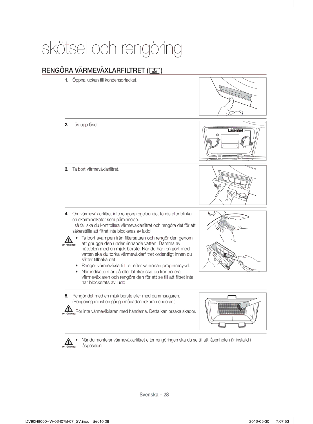 Samsung DV90H8000HW/EE, DV80H8100HW/EE manual Rengöra Värmeväxlarfiltret, Öppna luckan till kondensorfacket Lås upp låset 