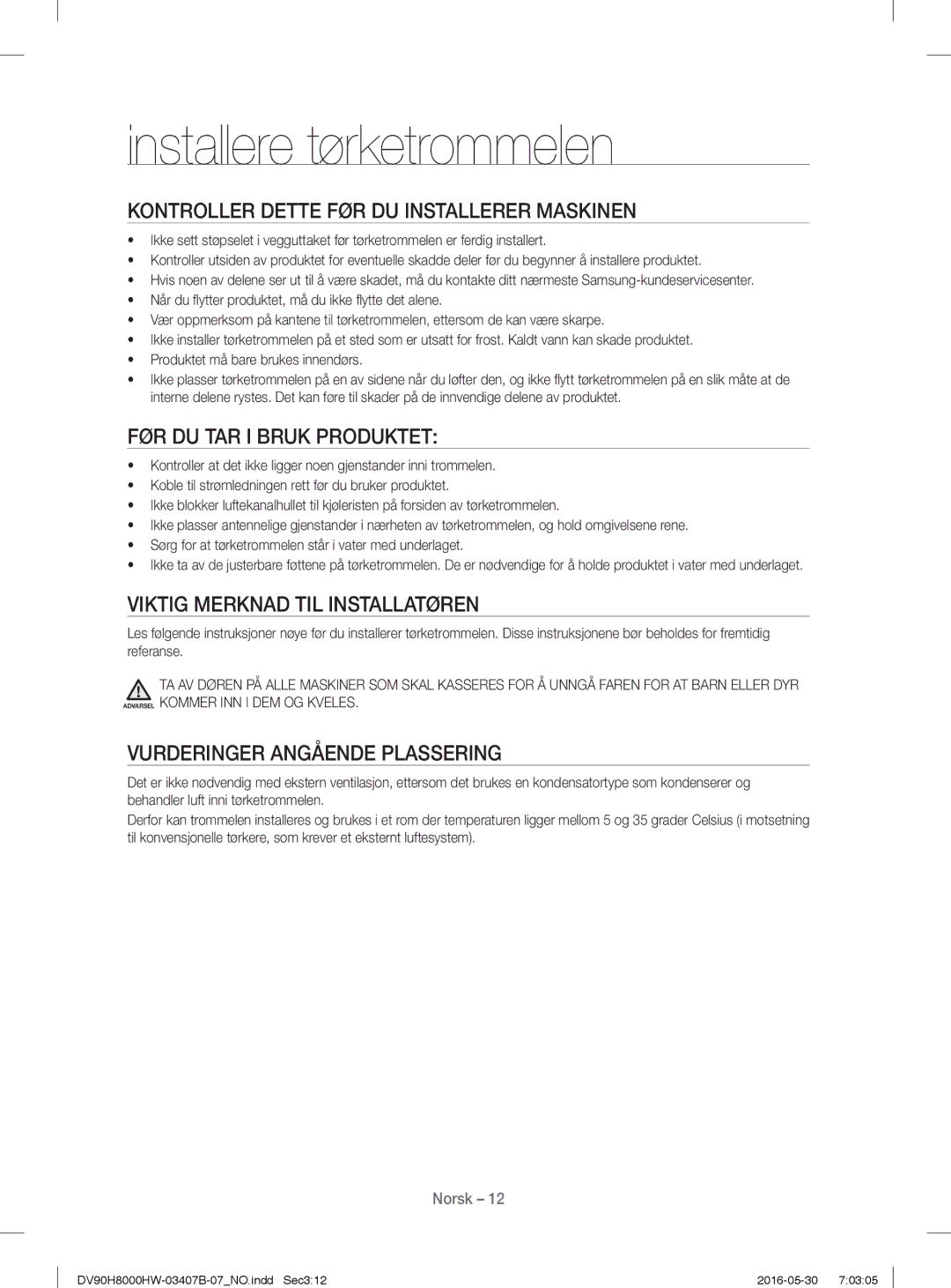 Samsung DV90H8000HW/EE, DV80H8100HW/EE manual Kontroller Dette FØR DU Installerer Maskinen, FØR DU TAR I Bruk Produktet 