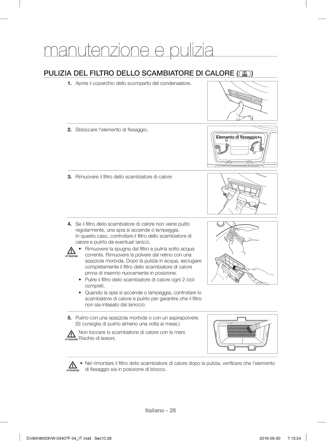 Samsung DV90H8000HW/ET Pulizia DEL Filtro Dello Scambiatore DI Calore, Rimuovere il ﬁ ltro dello scambiatore di calore 