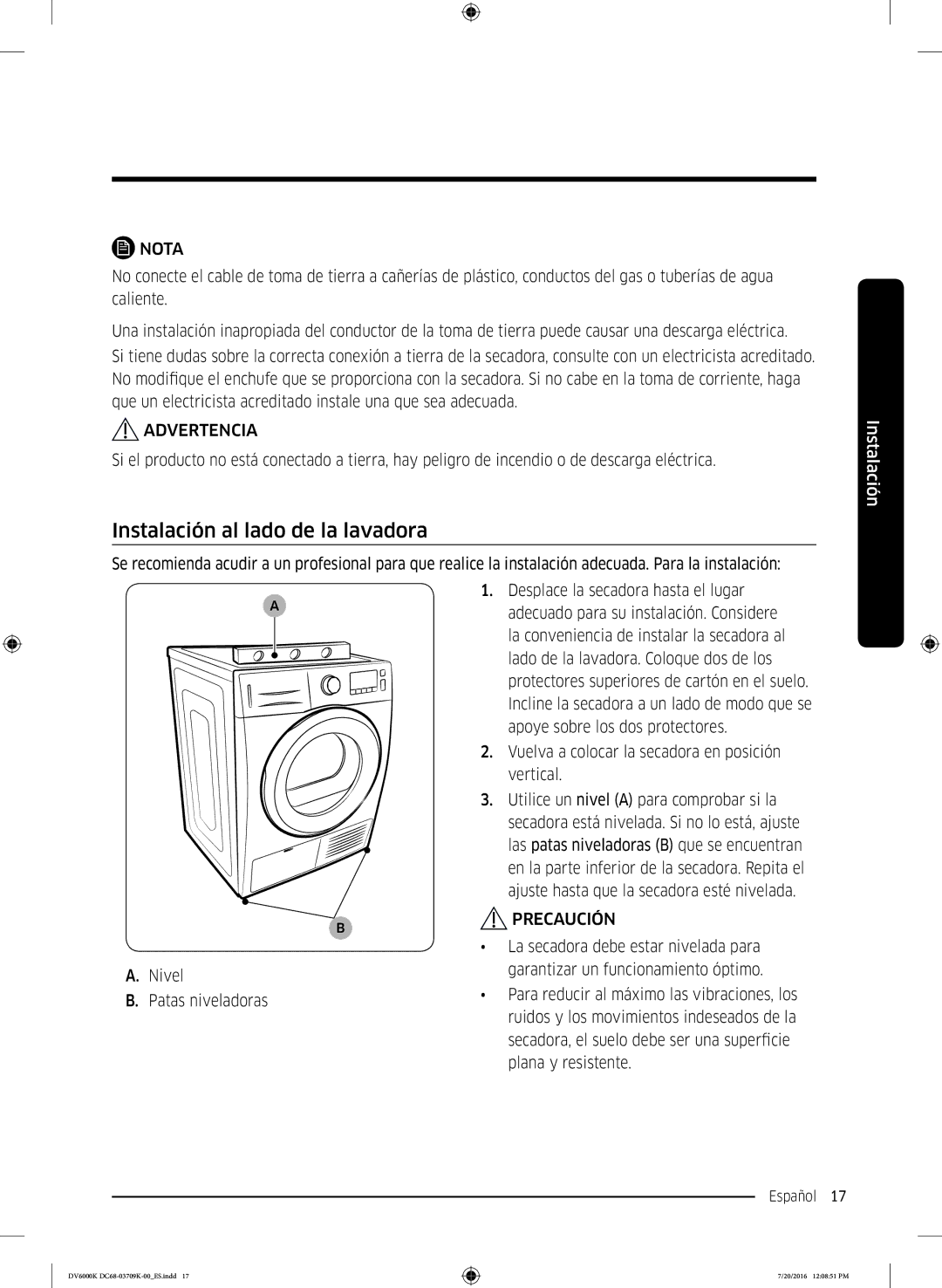 Samsung DV90K6000CW/EC manual Instalación al lado de la lavadora, Utilice un nivel a para comprobar si la 