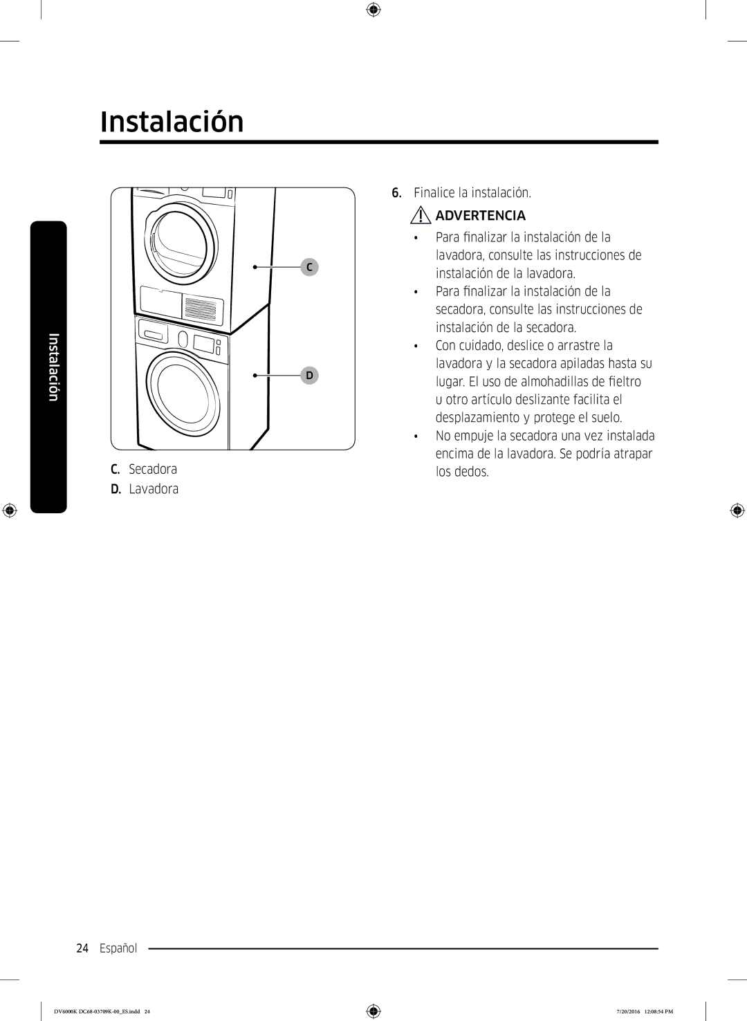 Samsung DV90K6000CW/EC manual Secadora Lavadora Finalice la instalación 