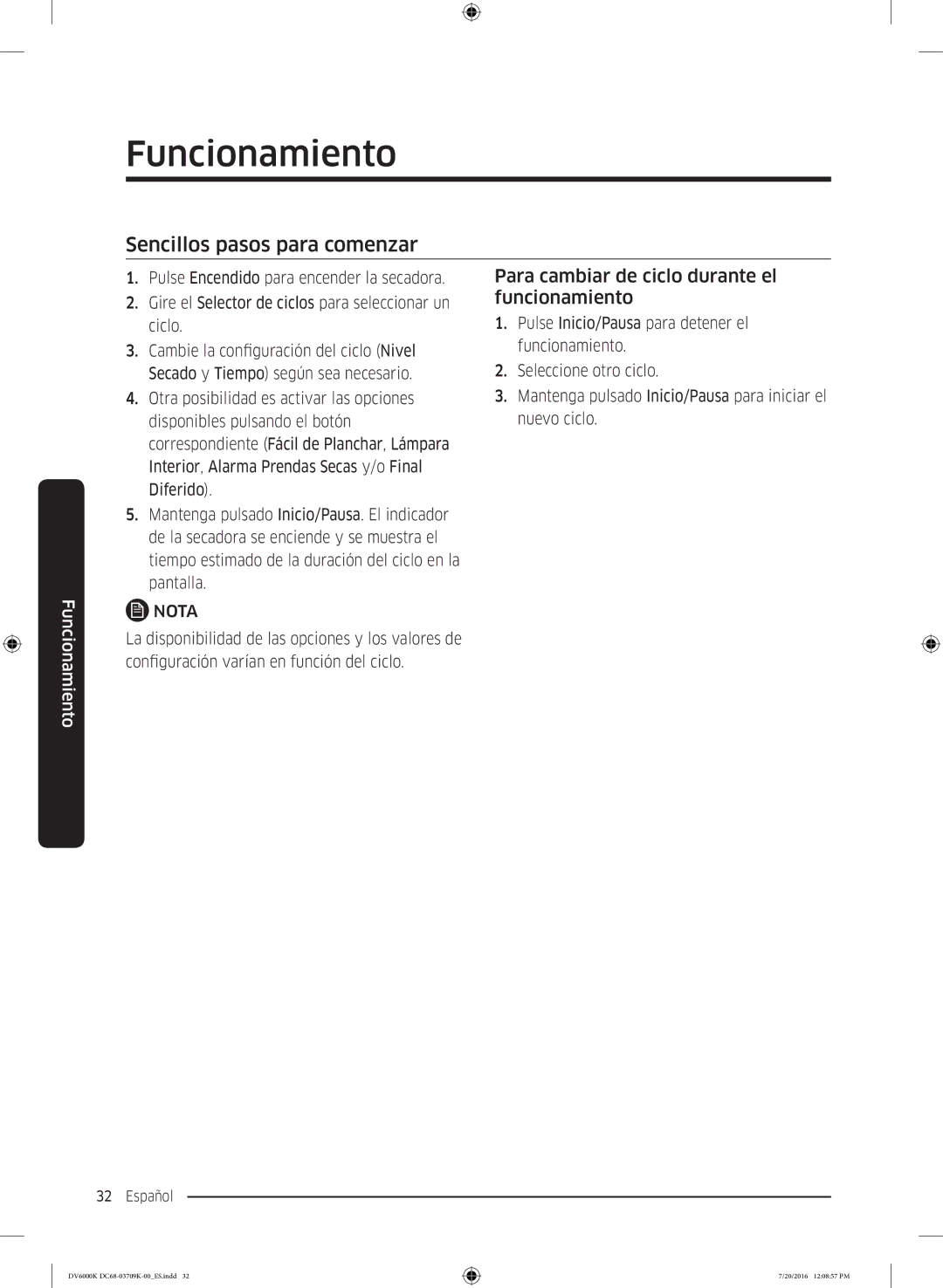 Samsung DV90K6000CW/EC manual Sencillos pasos para comenzar, Para cambiar de ciclo durante el funcionamiento 