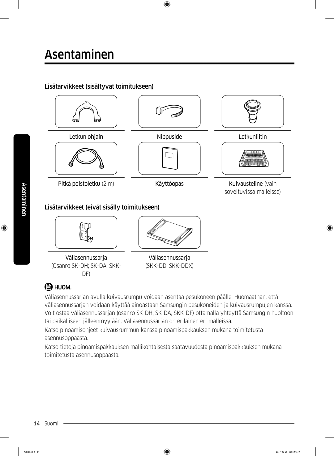 Samsung DV90M6200EW/EE manual Lisätarvikkeet sisältyvät toimitukseen, Lisätarvikkeet eivät sisälly toimitukseen 