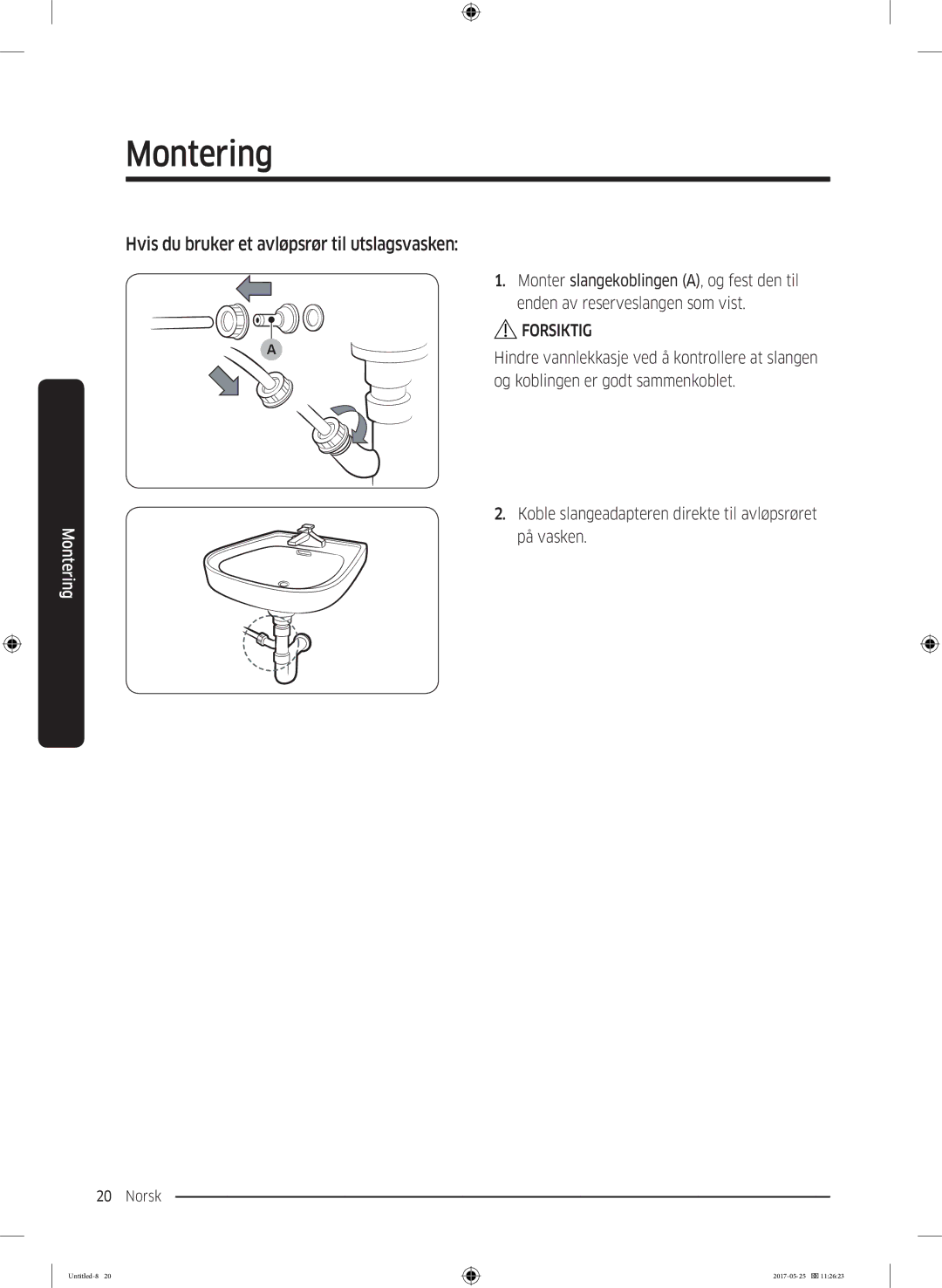 Samsung DV90M8204AW/EE manual Hvis du bruker et avløpsrør til utslagsvasken 