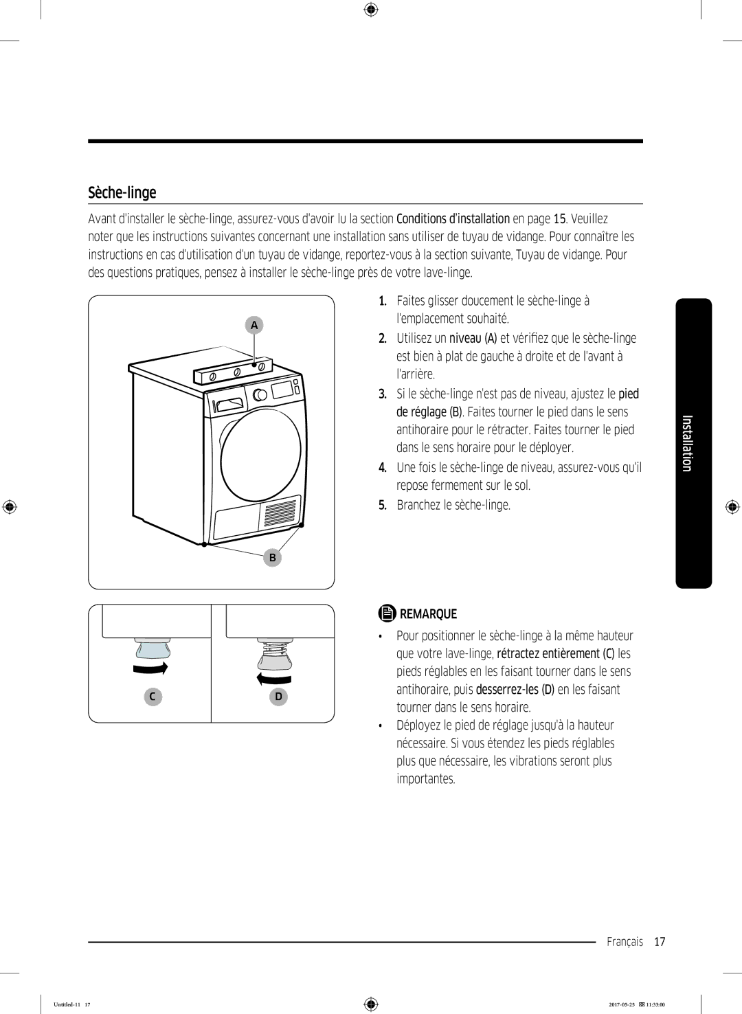 Samsung DV90M8204AW/EF manual Sèche-linge, Faites glisser doucement le sèche-linge à, Branchez le sèche-linge 