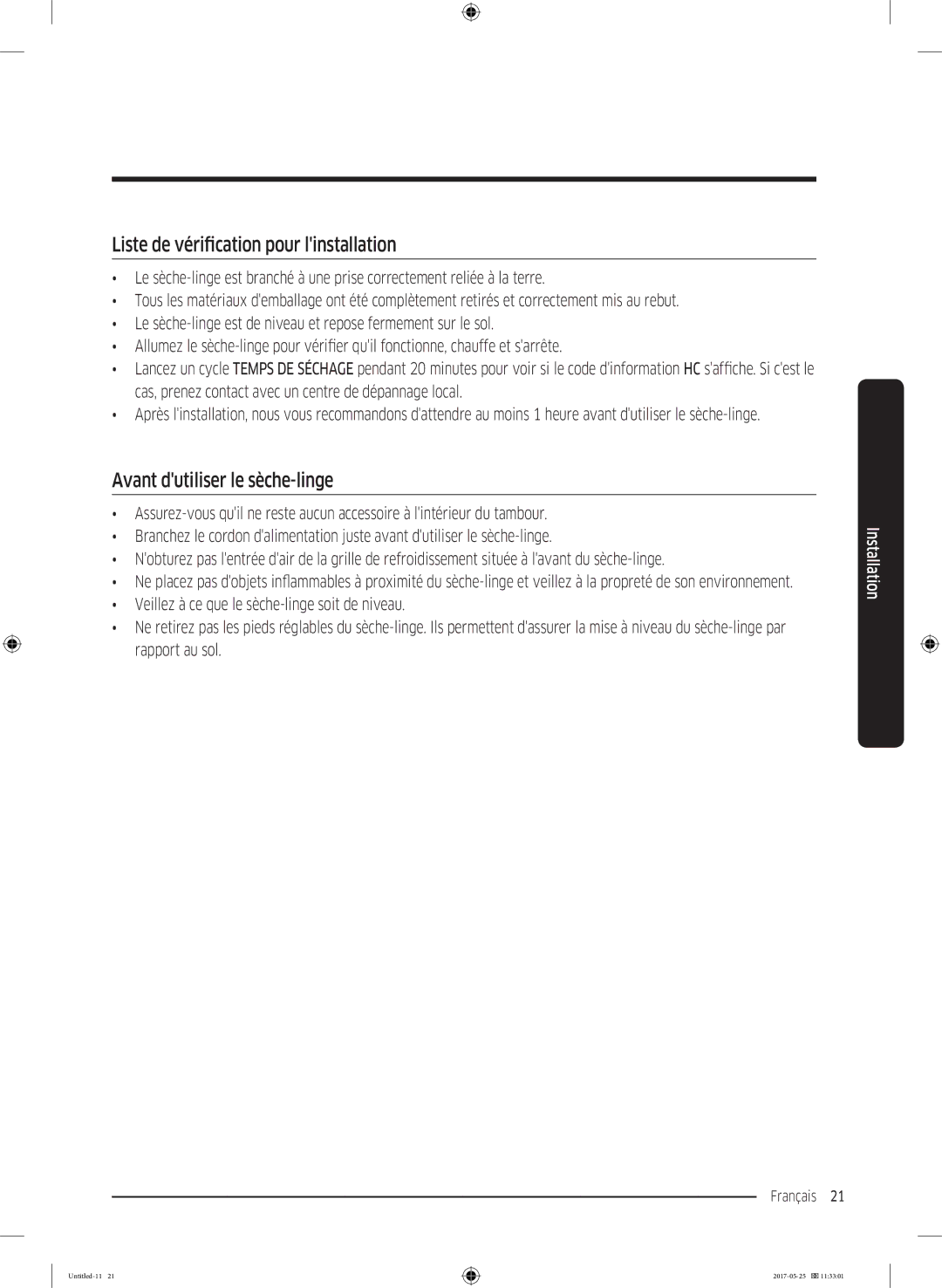 Samsung DV90M8204AW/EF manual Liste de vérification pour linstallation, Avant dutiliser le sèche-linge 