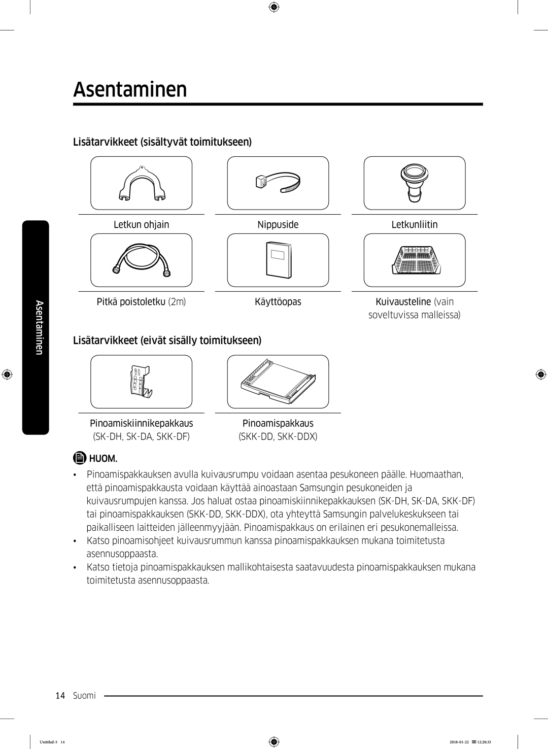 Samsung DV90N62632W/EE manual Lisätarvikkeet sisältyvät toimitukseen, Lisätarvikkeet eivät sisälly toimitukseen 