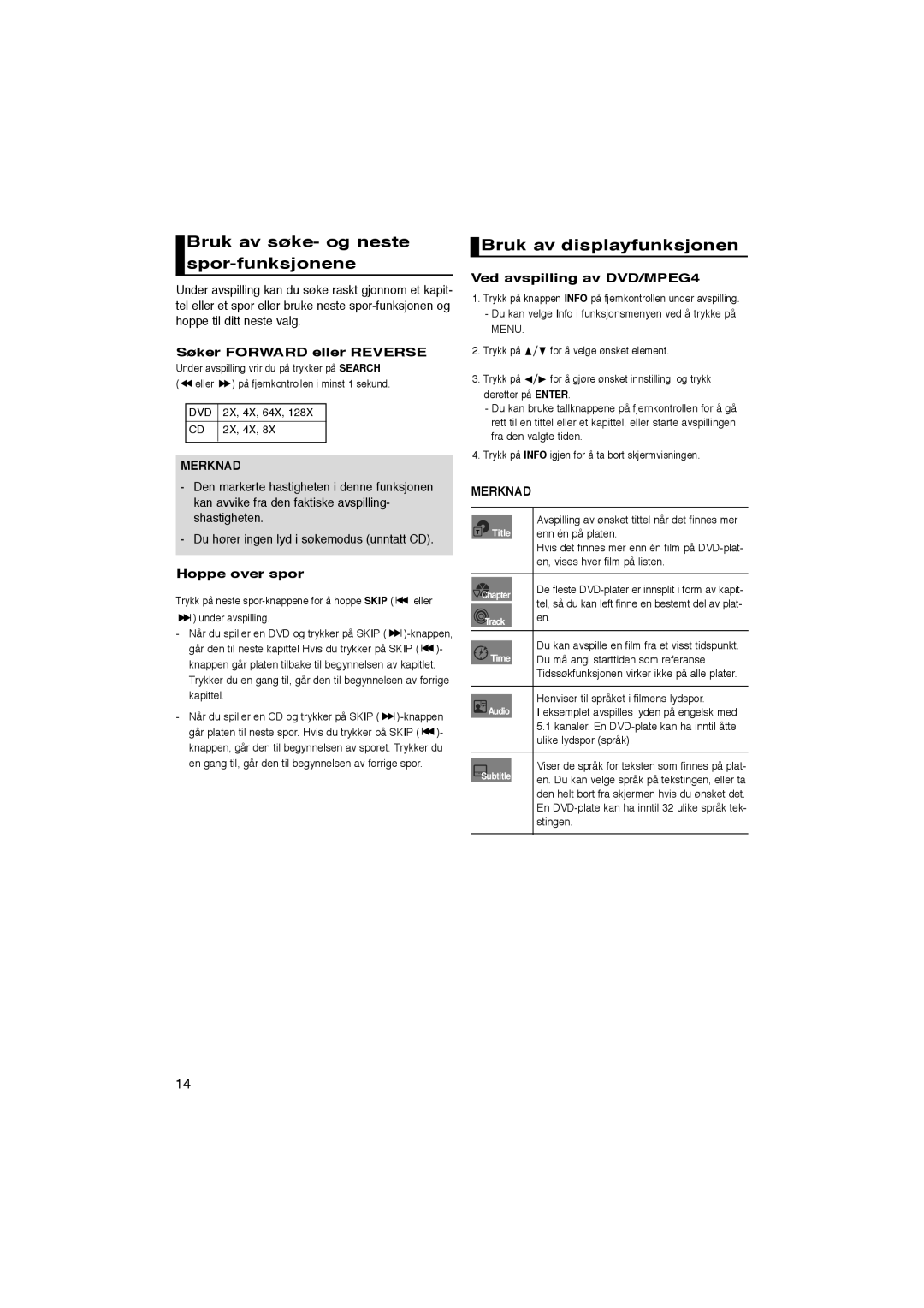 Samsung DVD-1080P8/XEE Bruk av søke- og neste spor-funksjonene, Bruk av displayfunksjonen, Søker Forward eller Reverse 