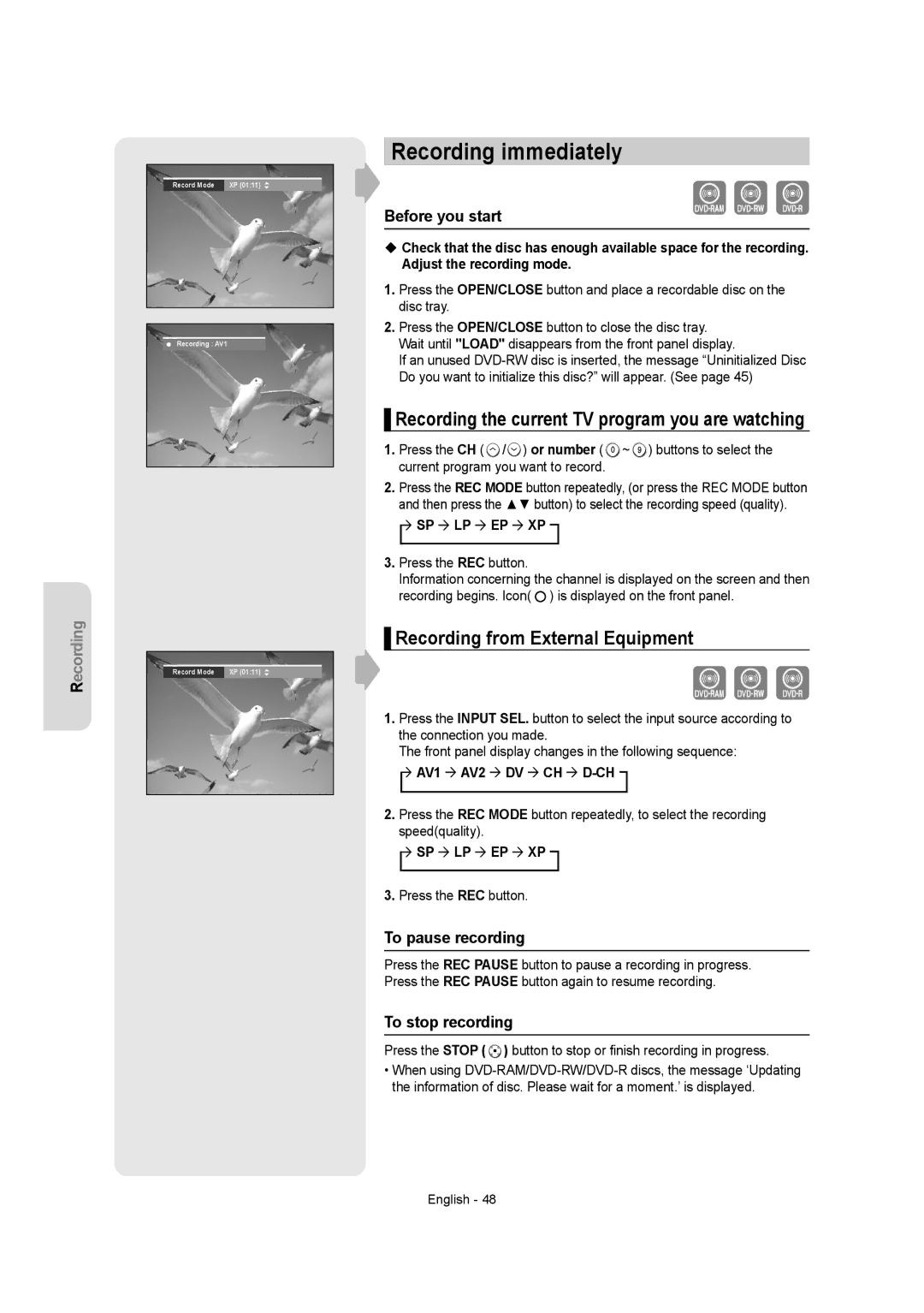 Samsung DVD-AR650 instruction manual Recording immediately, Recording the current TV program you are watching 