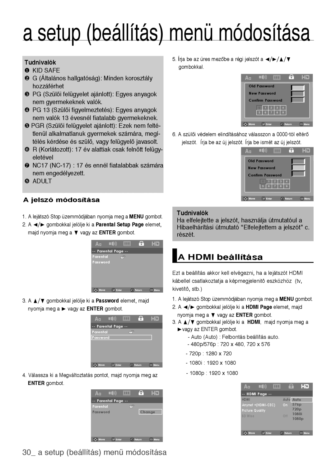 Samsung DVD-H1080/XET manual Hdmi beállítása, Jelszó módosítása, Írja be az üres mezőbe a régi jelszót a √//π/† gombokkal 