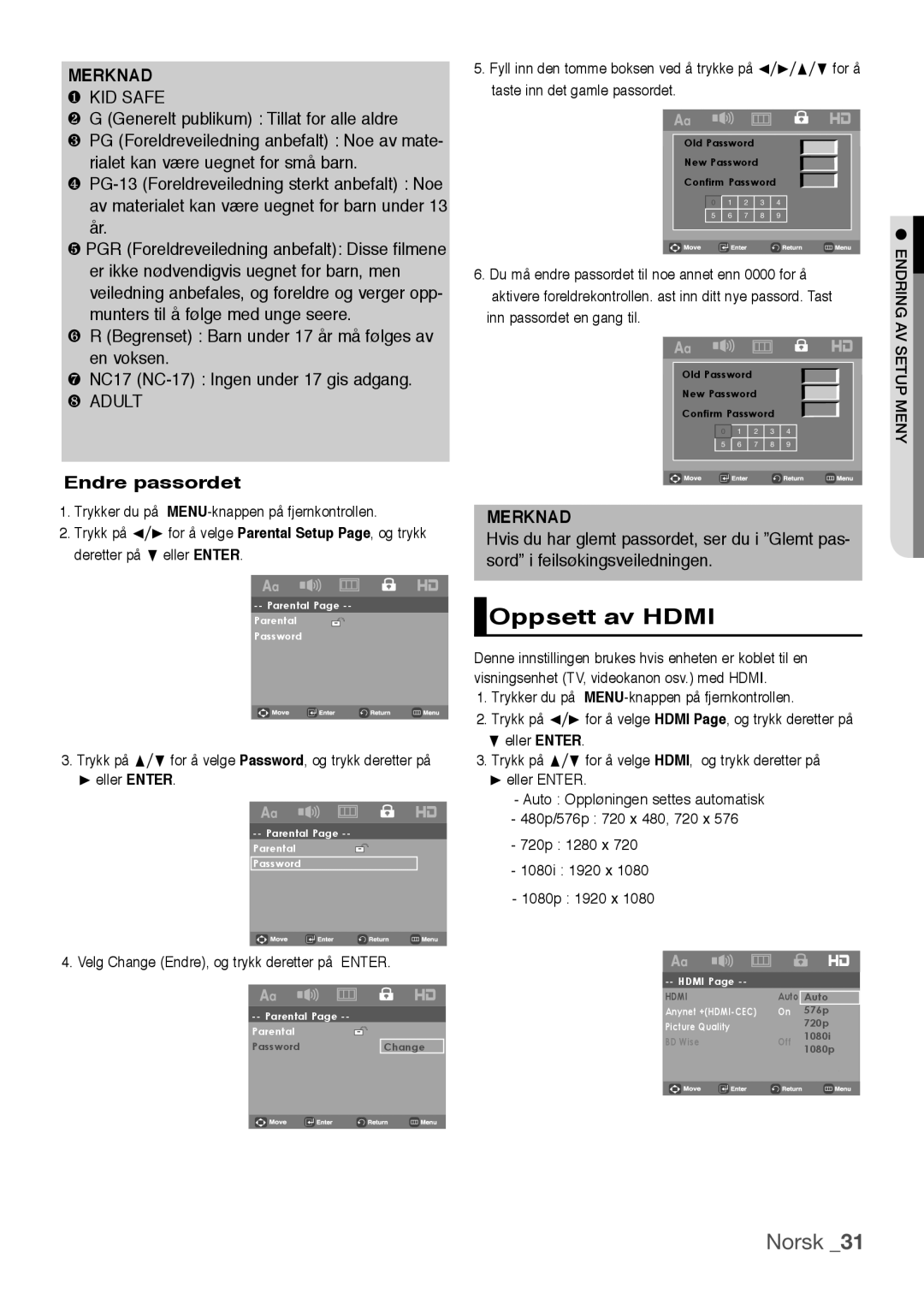 Samsung DVD-H1080W/XEE, DVD-H1080/XEE manual Oppsett av Hdmi, Endre passordet, Velg Change Endre, og trykk deretter på Enter 