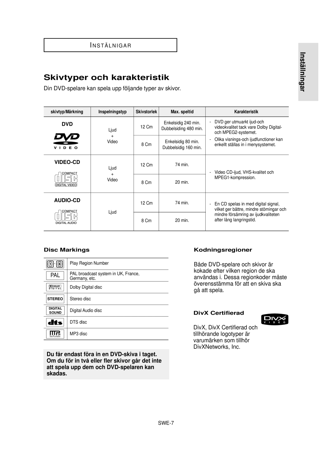 Samsung DVD-HD850/XEE Skivtyper och karakteristik, Instä llningar, Din DVD-spelare kan spela upp följande typer av skivor 