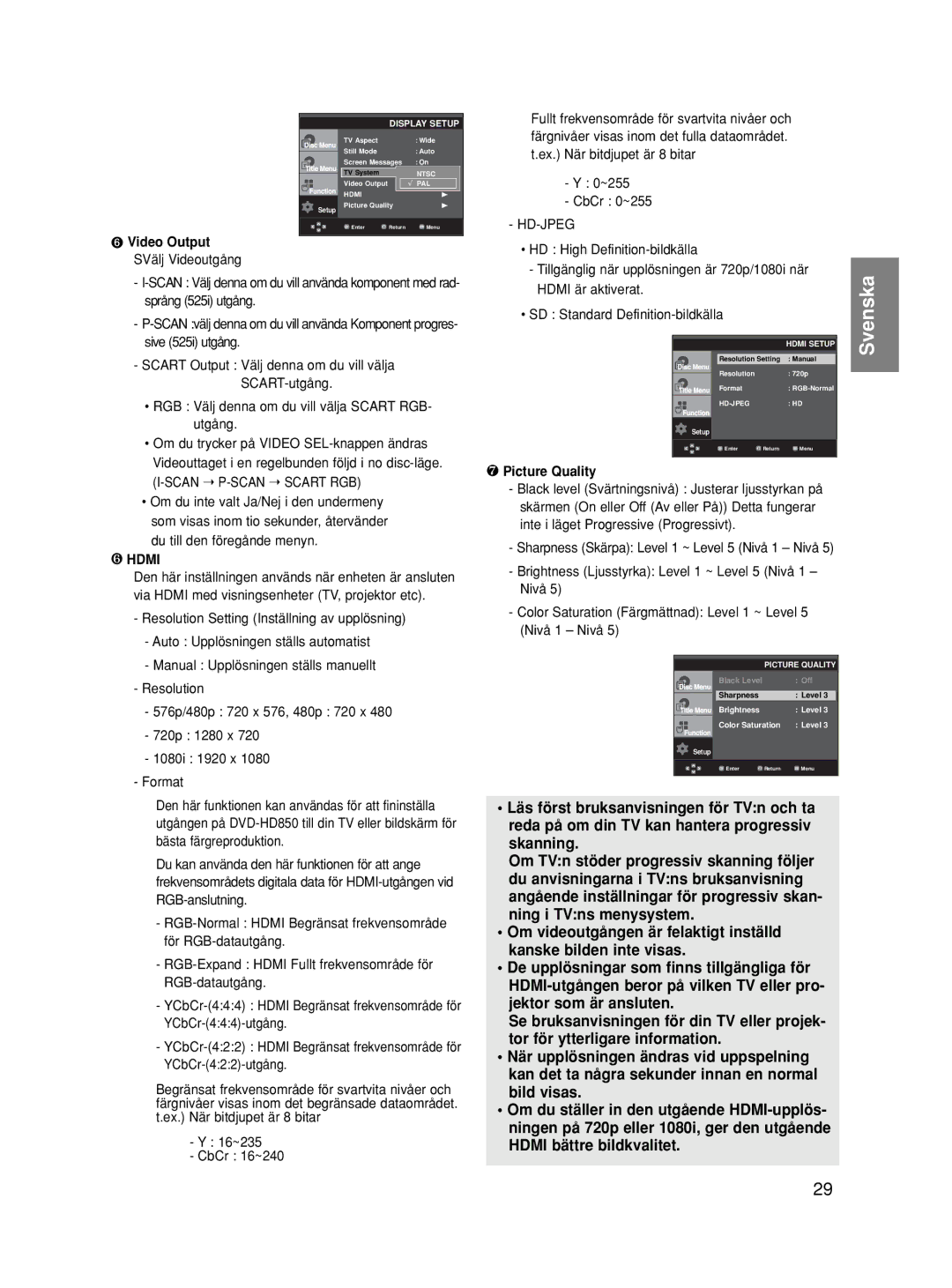 Samsung DVD-HD860/XEE manual ➏ Video Output SVälj Videoutgång, HD High Definition-bildkälla, ❻ Hdmi, ❼ Picture Quality 