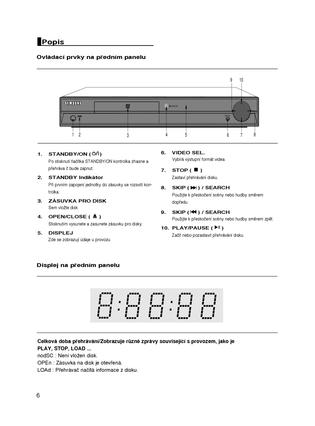 Samsung DVD-HD860/XEL, DVD-HD860/XEC, DVD-HD860/FOU, DVD-HD860/XEH manual Popis, Ovládací prvky na pﬁedním panelu, Displej 