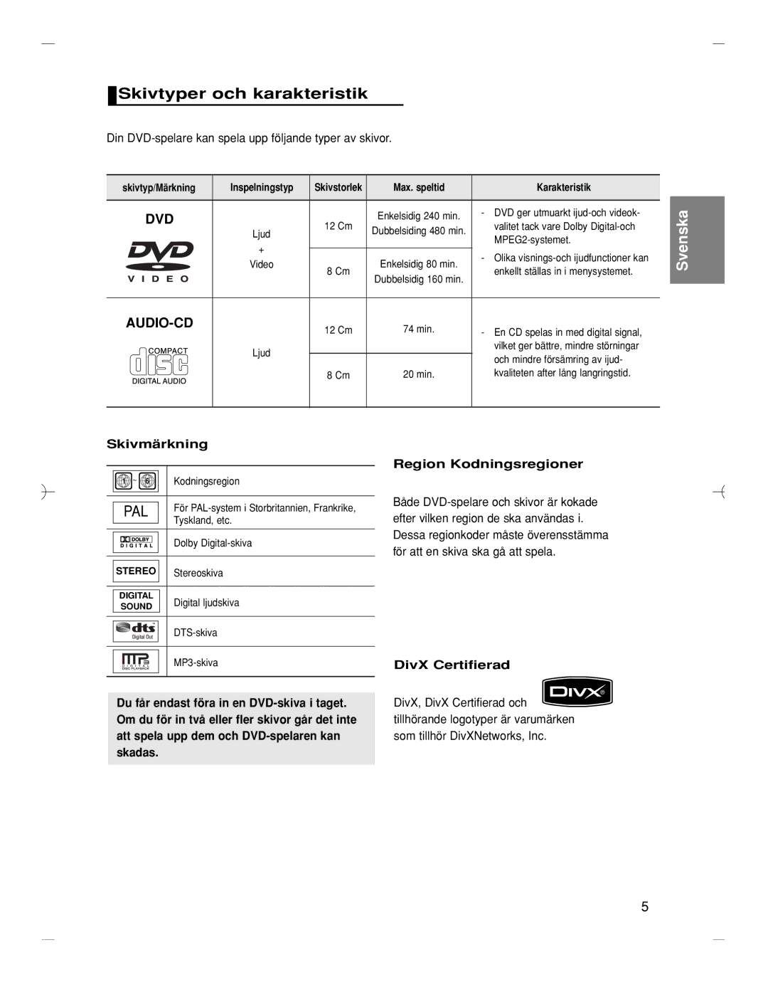 Samsung DVD-HD870/XEE Skivtyper och karakteristik, Din DVD-spelare kan spela upp följande typer av skivor, Skivmärkning 