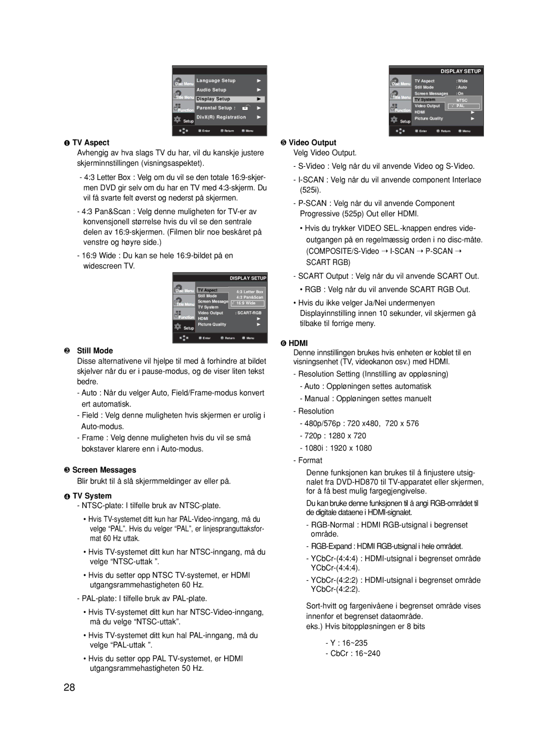 Samsung DVD-HD870/XEE Blir brukt til å slå skjermmeldinger av eller på, NTSC-plate I tilfelle bruk av NTSC-plate, ➏ Hdmi 