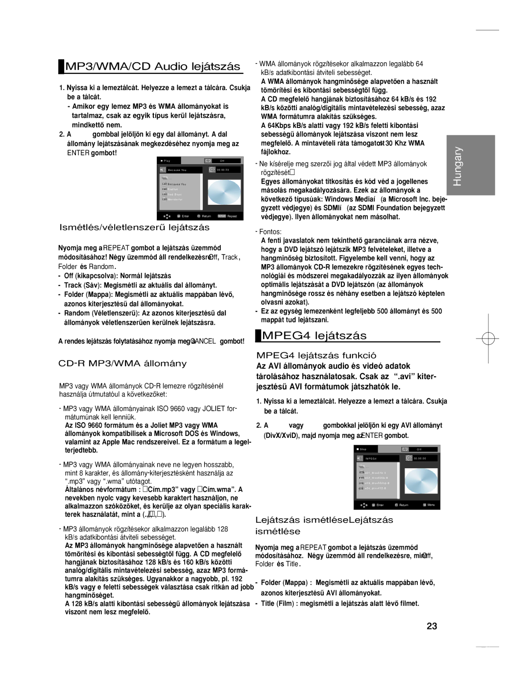 Samsung DVD-HD870/XEE, DVD-HD870/XEG, DVD-HD870/XET, DVD-HD870/AUS, DVD-HD870/XEH MP3/WMA/CD Audio lejátszás, MPEG4 lejátszás 