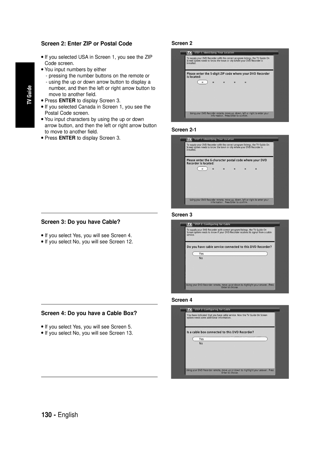 Samsung DVD-HR720 Screen 2 Enter ZIP or Postal Code, Screen 3 Do you have Cable?, Screen 4 Do you have a Cable Box? 