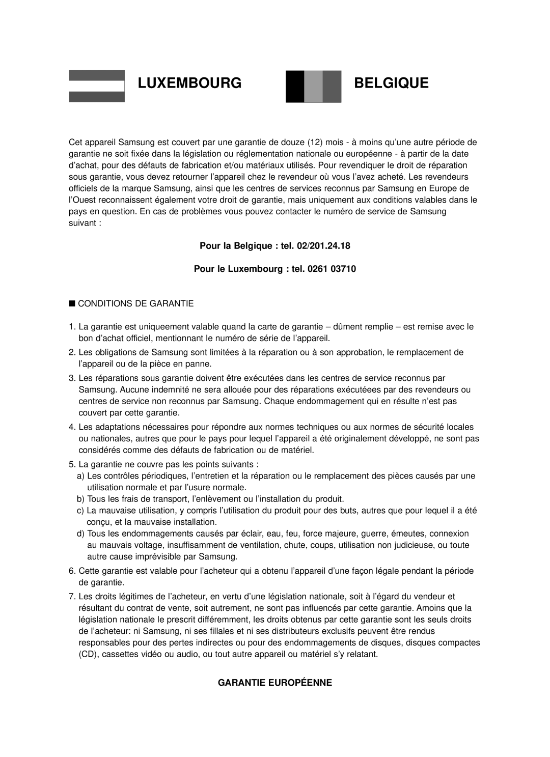 Samsung DVD-HR720P Pour la Belgique tel /201.24.18 Pour le Luxembourg tel, La garantie ne couvre pas les points suivants 