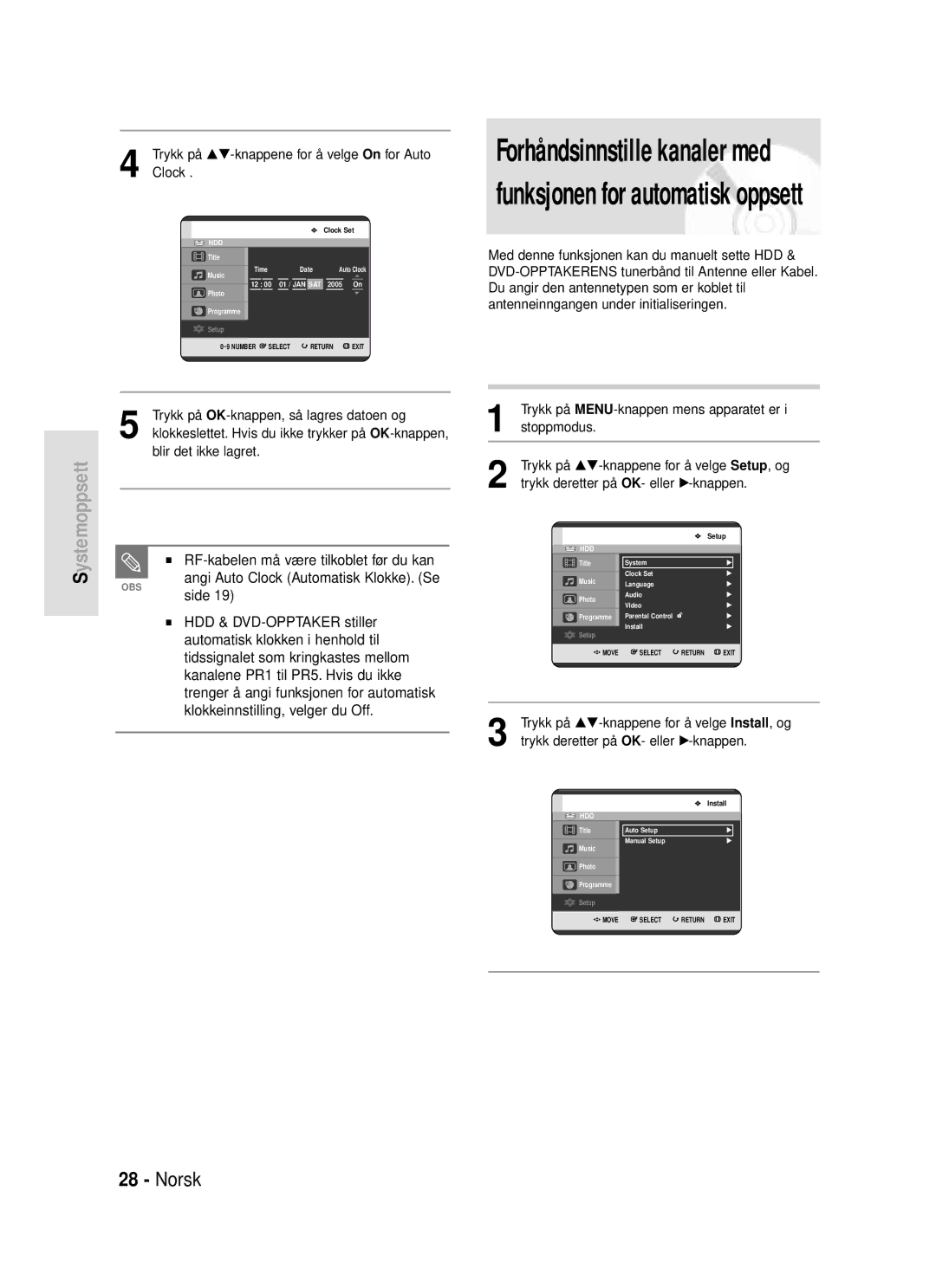 Samsung DVD-HR720/XEE manual RF-kabelen må være tilkoblet før du kan, Angi Auto Clock Automatisk Klokke. Se side 