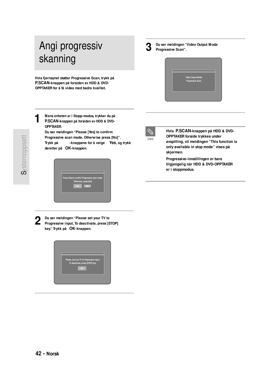 Samsung DVD-HR720/XEE Angi progressiv skanning, Hvis P.SCAN-knappen på HDD & DVD, Opptaker forside trykkes under, Skjermen 