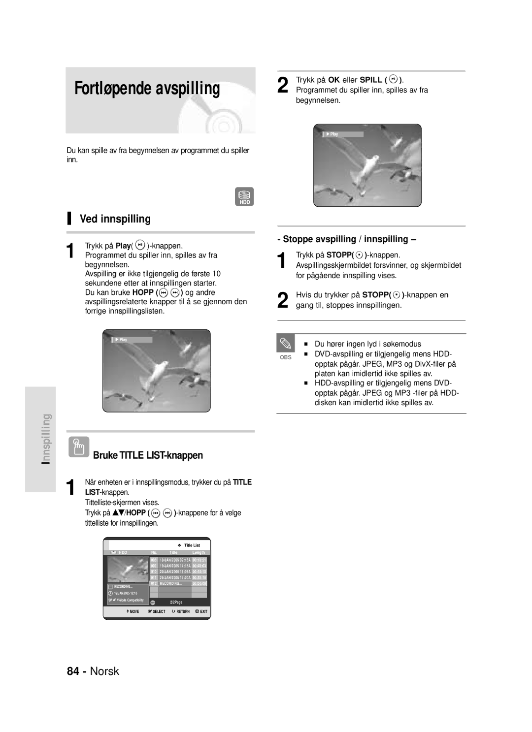 Samsung DVD-HR720/XEE manual Ved innspilling, Stoppe avspilling / innspilling 