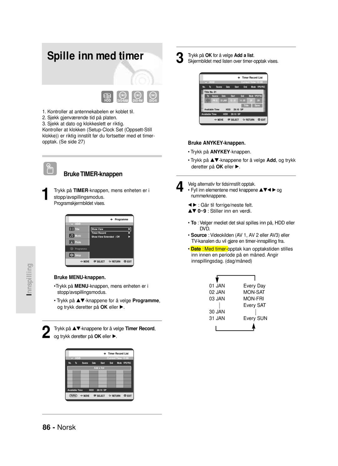 Samsung DVD-HR720/XEE manual Spille inn med timer, Bruke TIMER-knappen, Og trykk deretter på OK eller √ 