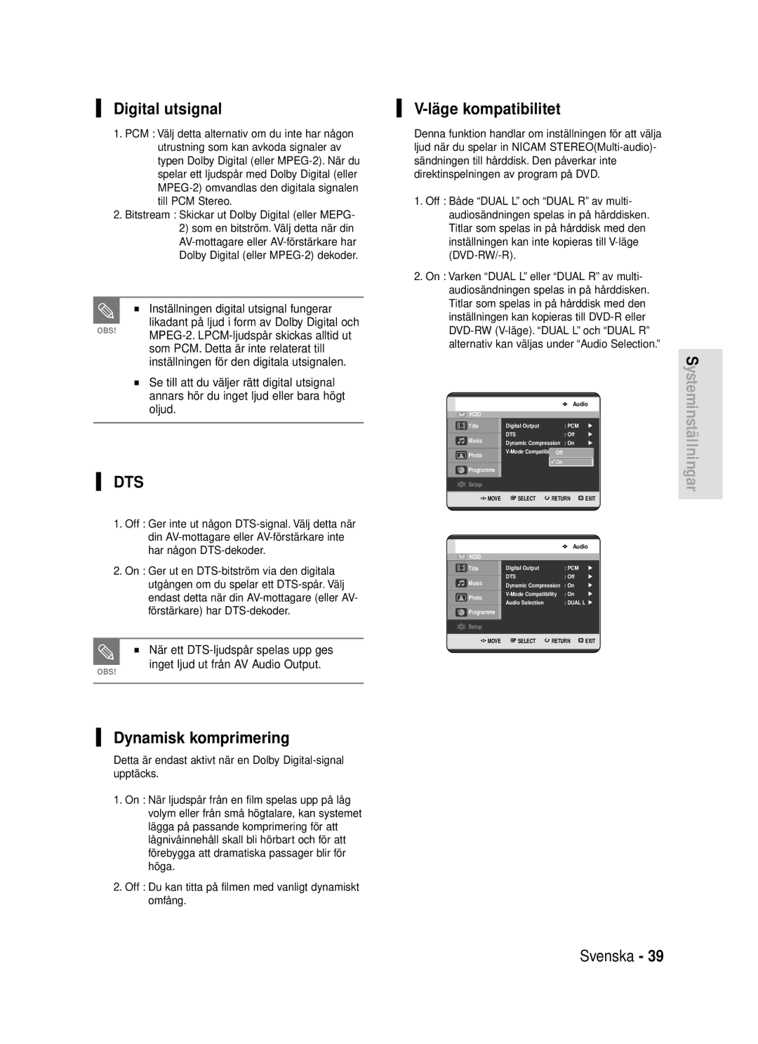 Samsung DVD-HR720/XEE Digital utsignal, Läge kompatibilitet, Dynamisk komprimering, Som PCM. Detta är inte relaterat till 