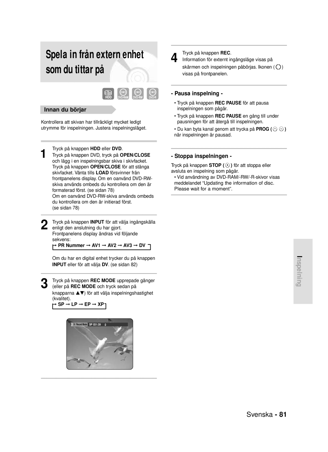 Samsung DVD-HR720/XEE Spela in från extern enhet som du tittar på, Innan du börjar, PR Nummer AV1 AV2 AV3 DV, Sp Lp Ep Xp 