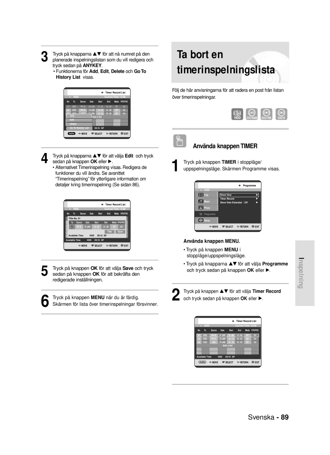 Samsung DVD-HR720/XEE manual Ta bort en timerinspelningslista, Funktioner du vill ändra. Se avsnittet 