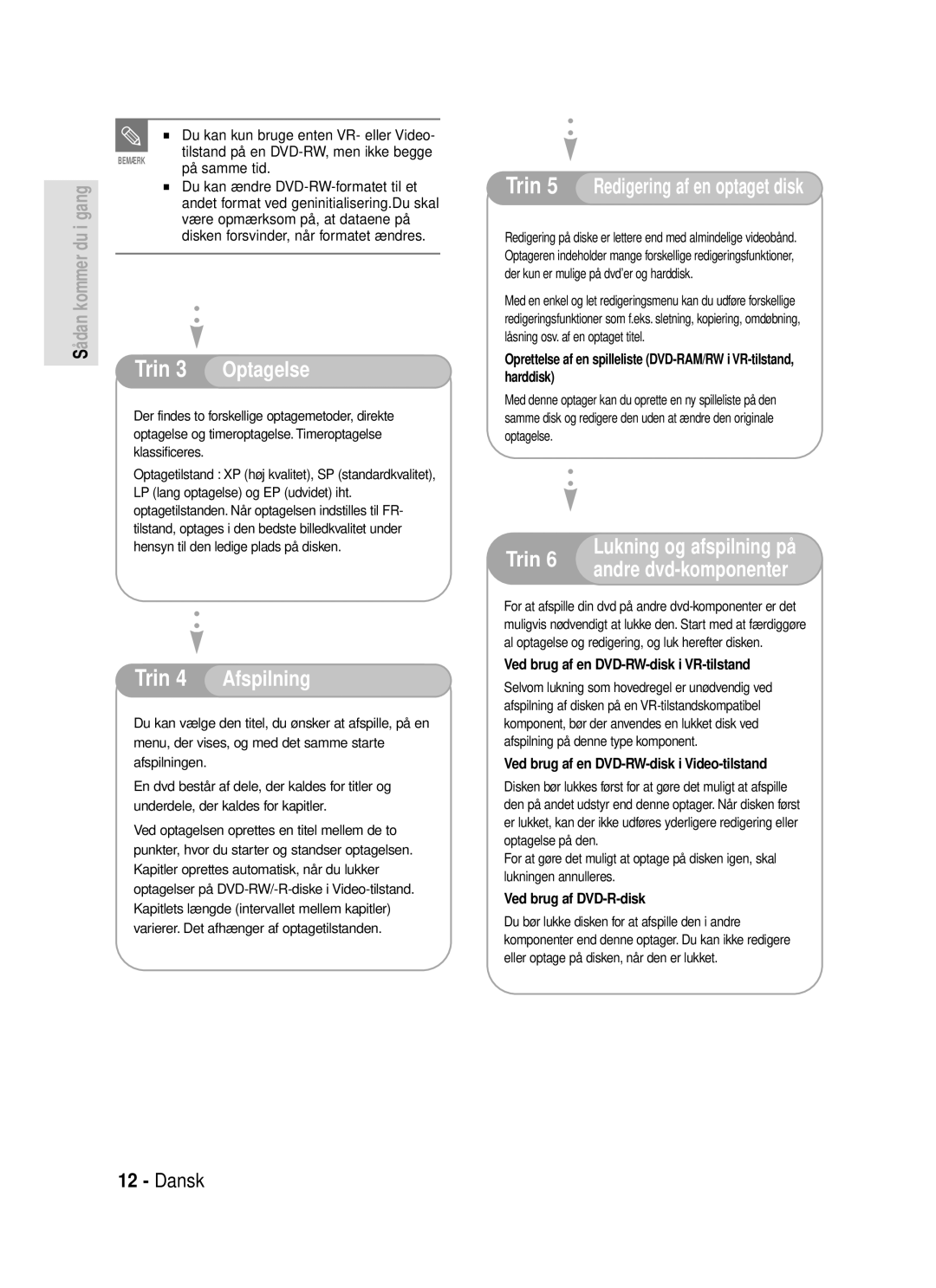 Samsung DVD-HR720/XEE manual Du kan kun bruge enten VR- eller Video, På samme tid, Du kan ændre DVD-RW-formatet til et 