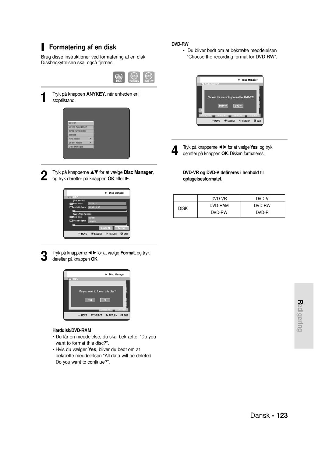 Samsung DVD-HR720/XEE Formatering af en disk, Harddisk/DVD-RAM, DVD-VR og DVD-V defineres i henhold til optagelsesformatet 