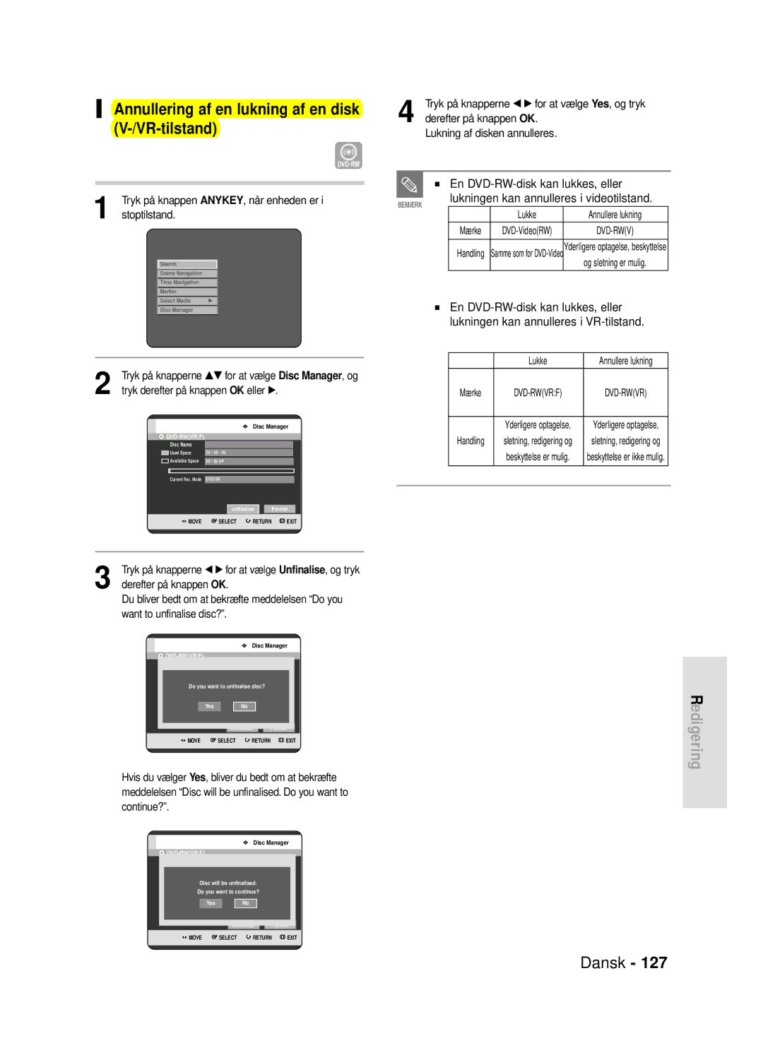 Samsung DVD-HR720/XEE manual Annullering af en lukning af en disk V-/VR-tilstand, En DVD-RW-disk kan lukkes, eller, Lukke 