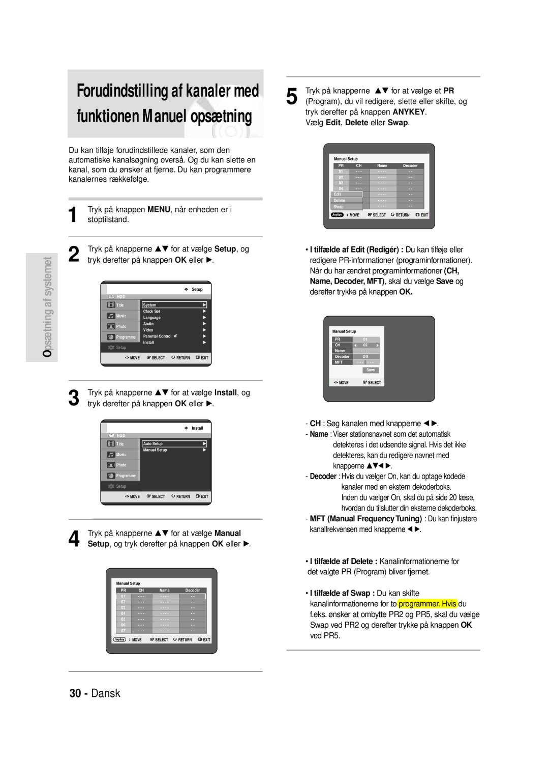 Samsung DVD-HR720/XEE manual Tryk på knappen MENU, når enheden er, Vælg Edit, Delete eller Swap 