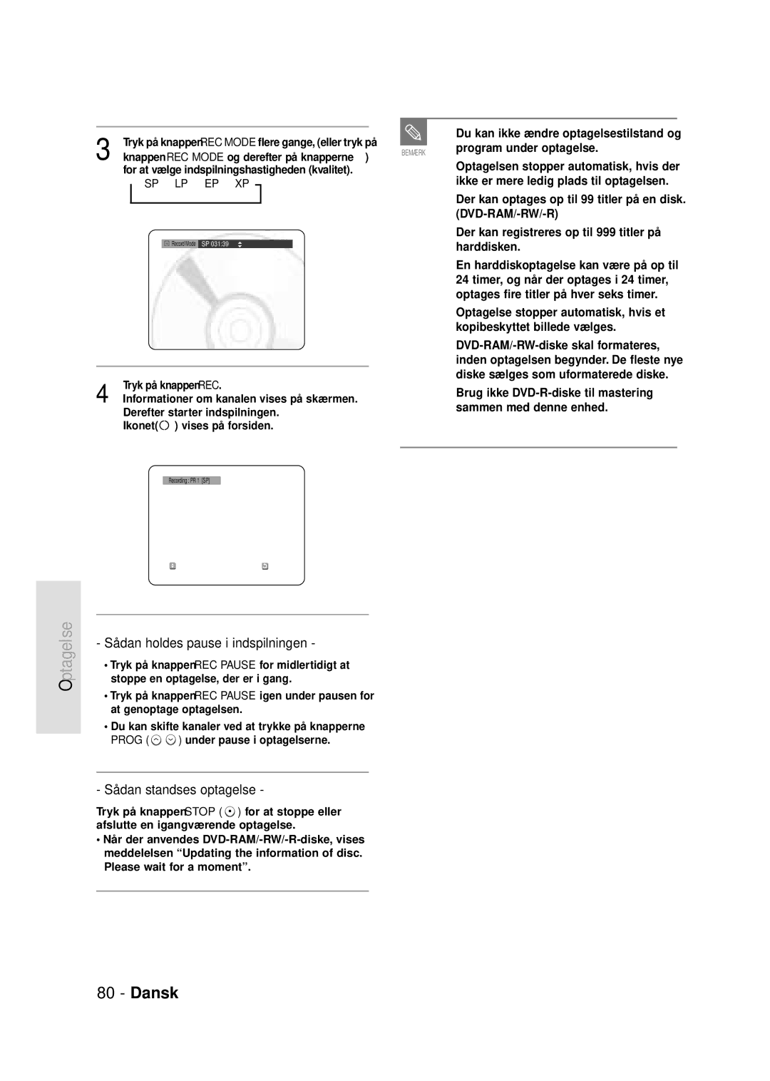 Samsung DVD-HR720/XEE manual Sådan holdes pause i indspilningen, Sådan standses optagelse 