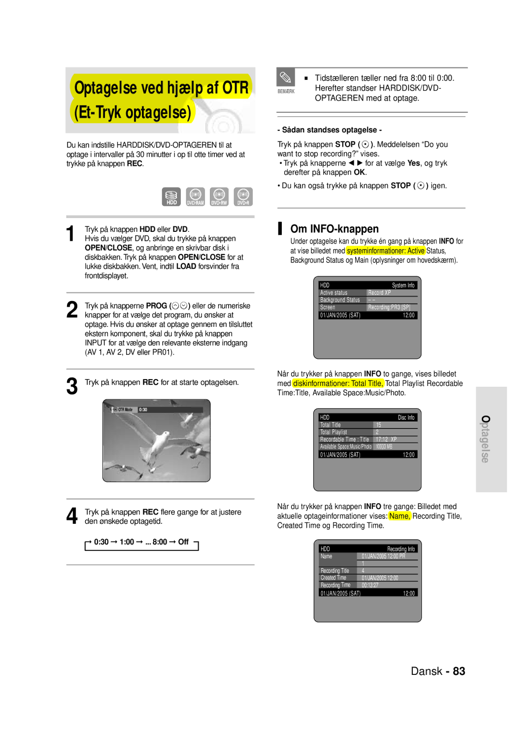 Samsung DVD-HR720/XEE Optagelse ved hjælp af OTR Et-Tryk optagelse, Om INFO-knappen, Tidstælleren tæller ned fra 800 til 