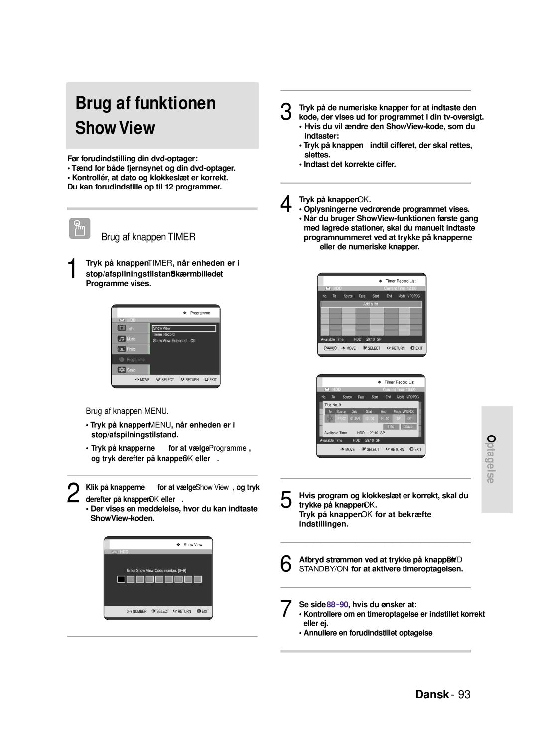 Samsung DVD-HR720/XEE manual Brug af funktionen ShowView 