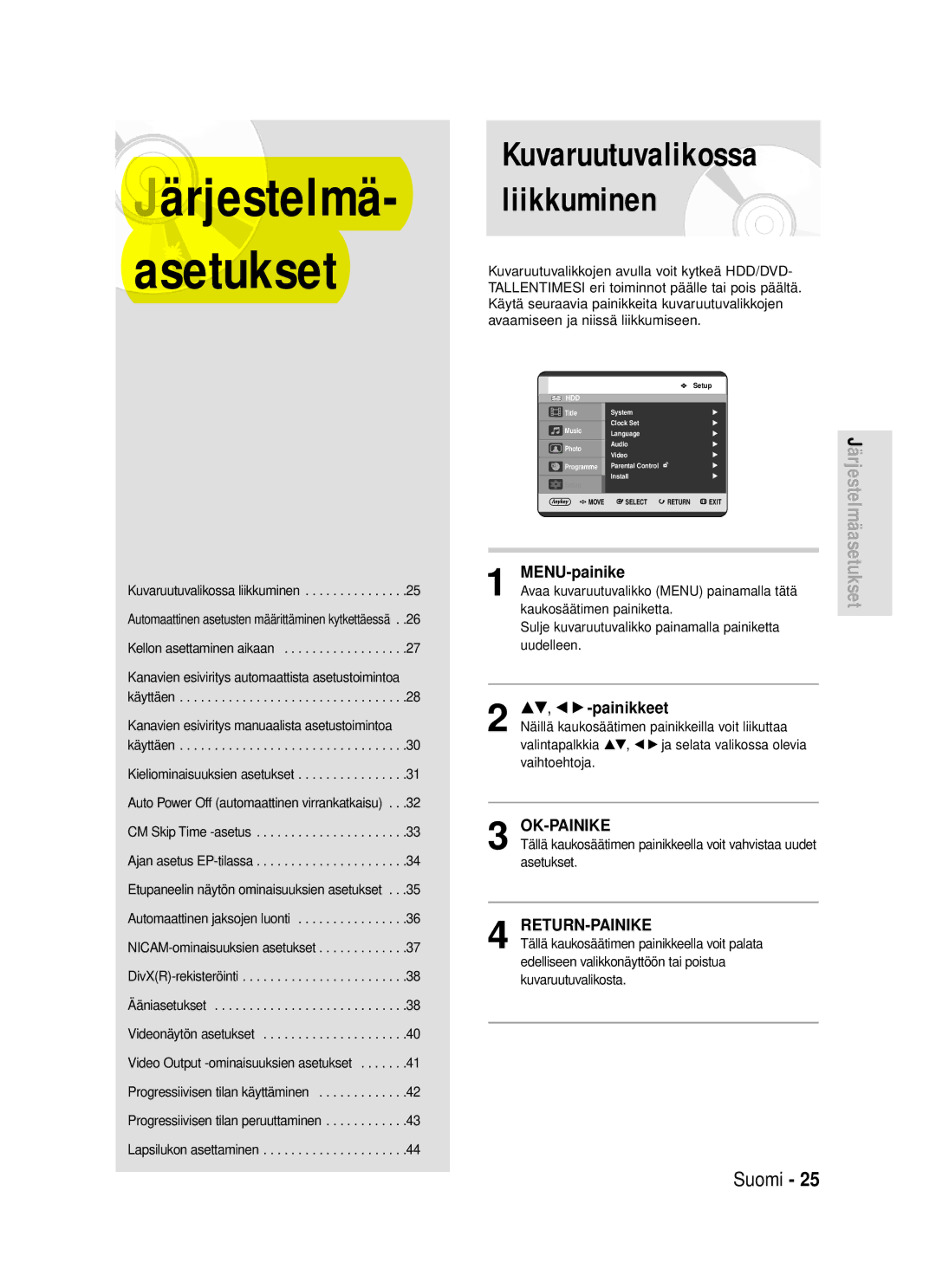 Samsung DVD-HR720/XEE manual Kuvaruutuvalikossa liikkuminen, MENU-painike, …†, œ √ -painikkeet 