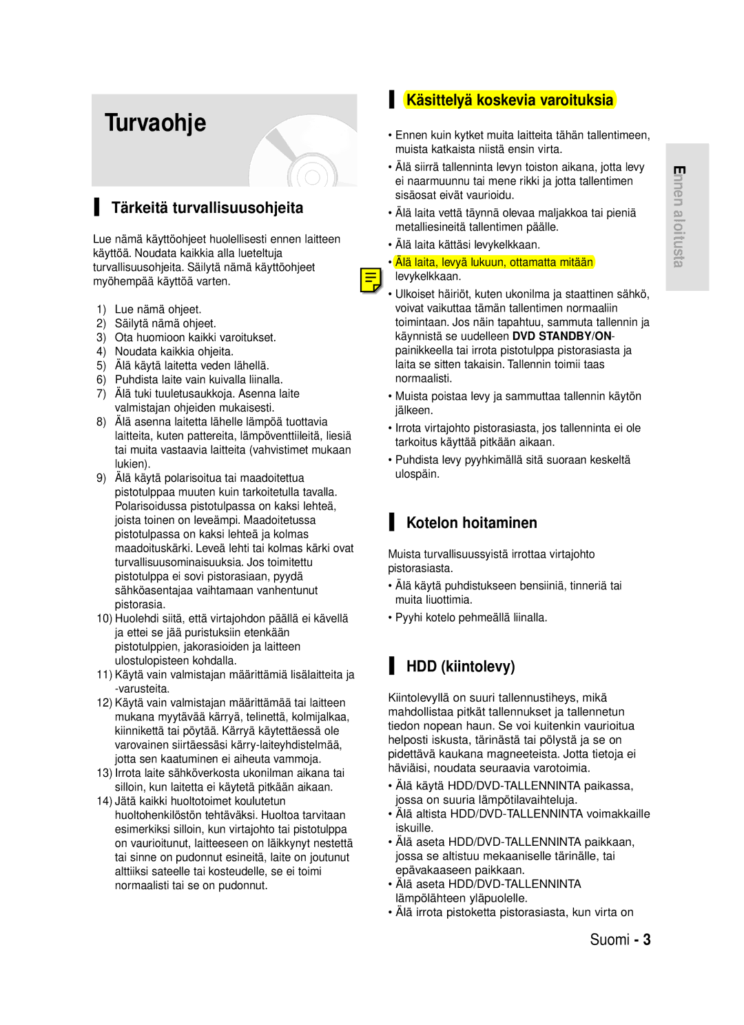 Samsung DVD-HR720/XEE manual Turvaohje, Tärkeitä turvallisuusohjeita, Käsittelyä koskevia varoituksia, Kotelon hoitaminen 