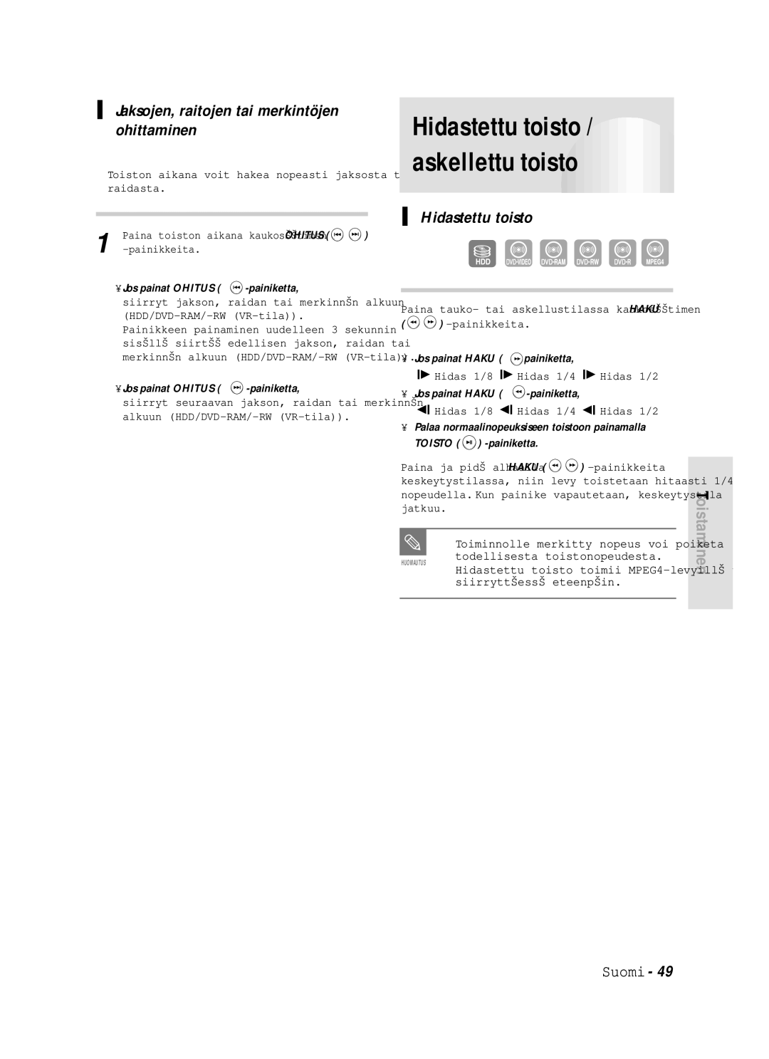 Samsung DVD-HR720/XEE manual Hidastettu toisto / askellettu toisto, Jaksojen, raitojen tai merkintöjen ohittaminen 