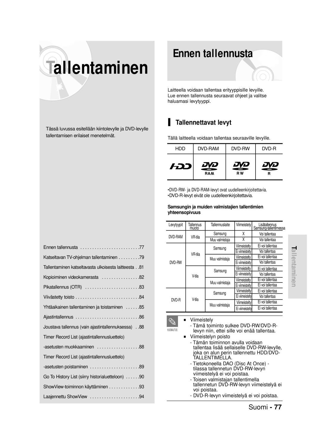 Samsung DVD-HR720/XEE manual Tallennettavat levyt, Viimeistelyn poisto 