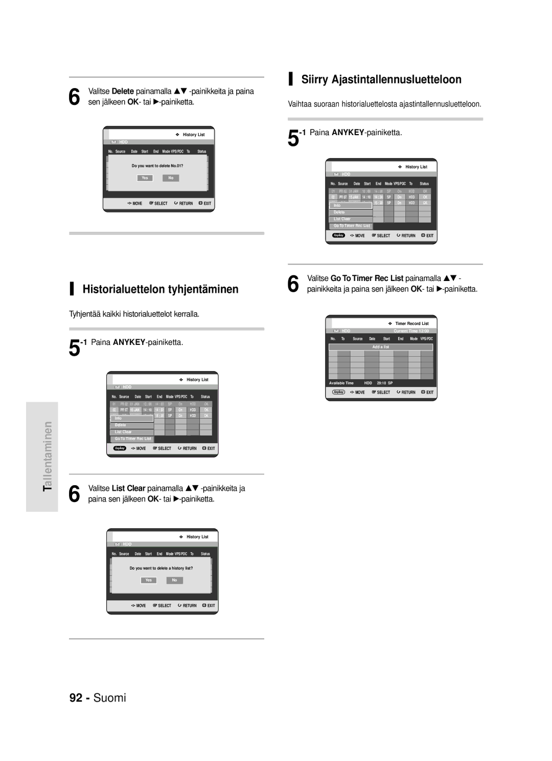 Samsung DVD-HR720/XEE manual Historialuettelon tyhjentäminen, 1Paina ANYKEY-painiketta 